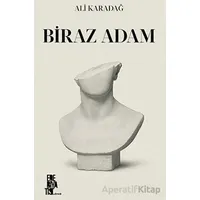 Biraz Adam - Ali Karadağ - Edebiyatist