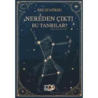 Nereden Çıktı Bu Tanrılar - Recai Göksu - Tilki Kitap