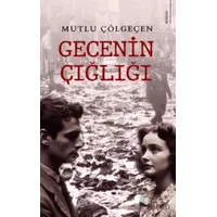 Gecenin Çığlığı - Mutlu Çölgeçen - Karina Yayınevi