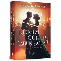 Kırmızı Güller Çabuk Solar II Hayat Dönemeçleri - Ceyda Kalender - Artemis Yayınları