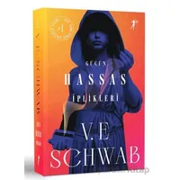 Gücün Hassas İplikleri - V. E. Schwab - Artemis Yayınları