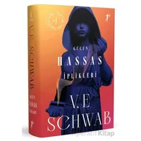 Gücün Hassas İplikleri - V. E. Schwab - Artemis Yayınları