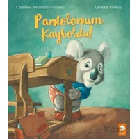 Pantolonum Kayboldu ! - Christine Naumann-Villemin - Eksik Parça Yayınları