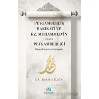 Peygamberlik Hakikati ve Hz. Muhammed’in (s.a.v.) Peygamberliği - İdris Tüzün - Asalet Yayınları
