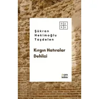 Kırgın Hatıralar Dehlizi - Şükran Hekimoğlu Taşdelen - Çıra Yayınları