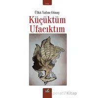 Küçüktüm Ufacıktım - Ülkü Yalım Günay - İzan Yayıncılık