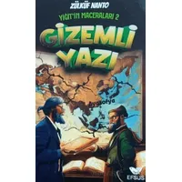 Yiğitin Maceraları 2 - Gizemli Yazı - Zülküf Nanto - Efsus Yayınları
