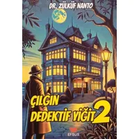 Çılgın Dedektif Yiğit 2 - Zülküf Nanto - Efsus Yayınları
