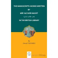 The Manuscripts-Works Written By Mir ‘Ali Shir Nava’i - Emek Üşenmez - Post Yayınevi