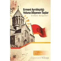 Ermeni Ayrılıkçılığı Yoluna Döşenen Taşlar - Kolektif - Palet Yayınları