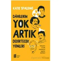 Dahilerin Yok Artık Dedirtecek Yönleri - Katie Spalding - Mona Kitap