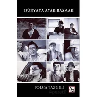 Dünyaya Ayak Basmak - Tolga Yazgılı - Az Kitap