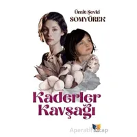 Kaderler Kavşağı - Ümit Şevki Somyürek - Ateş Yayınları