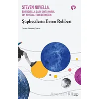 Şüphecilerin Evren Rehberi - Bob Novella - Turkuvaz Kitap
