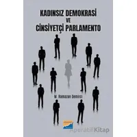 Kadınsız Demokrasi ve Cinsiyetçi Parlamento - Muhammed Ramazan Demirci - Siyasal Kitabevi