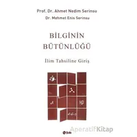 Bilginin Bütünlüğü İlim Tahsiline Giriş - Mehmet Enis Serinsu - Şule Yayınları