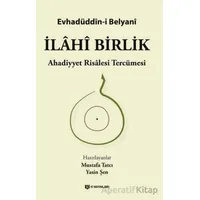 İlahi Birlik - Evhadüddîn-i Belyani - H Yayınları