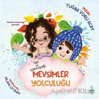 Yaz ve Gökkuşağı - Mevsimler Yolculuğu - Tuğba Yörü Acay - Luna Çocuk Yayınları