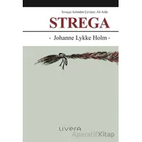 Strega - Johanne Lykke Holm - Livera Yayınevi