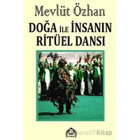 Doğa İle İnsanın Ritüel Dansı - Mevlüt Özhan - Kekeme Yayınları