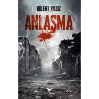 Anlaşma - Bülent Yıldız - Günce Yayınları