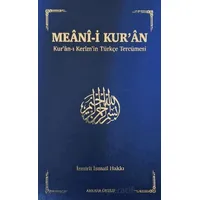 Meani-i Kuran: Kuran-ı Kerimin Türkçe Tercümesi - İsmail Hakkı İzmirli - Ankara Okulu Yayınları