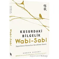 Wabi-Sabi Kusurdaki Bilgelik - Nobuo Suzuki - Nepal Kitap