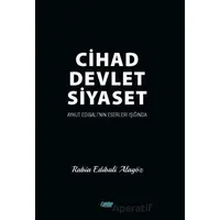 Cihad Devlet Siyaset - Rabia Edibali Alagöz - Çimke Yayınevi