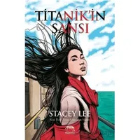 Titanik’in Şansı - Stacey Lee - Yabancı Yayınları