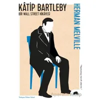 Katip Bartleby - Herman Melville - Kolektif Kitap