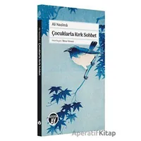 Çocuklarla Kırk Sohbet - Ali Nazima - Büyüyen Ay Yayınları