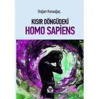 Kısır Döngüde Homo Sapiens - Doğan Karaağaç - Alan Yayıncılık