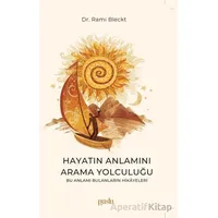 Hayatın Anlamını Arama Yolculuğu - Rami Bleckt - Puslu Yayıncılık