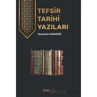Tefsir Tarihi Yazıları - Mustafa Karagöz - Kimlik Yayınları