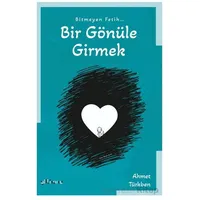 Bitmeyen Fetih Bir Gönüle Girmek - Ahmet Türkben - Gülhane Yayınları