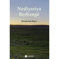 Nediyariya Berbangê - Hamdullah Bayır - Name Yayınları