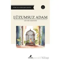 Lüzumsuz Adam - Sait Faik Abasıyanık - Anonim Yayıncılık
