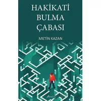 Hakikati Bulma Çabası - Metin Kazan - Armoni Yayıncılık