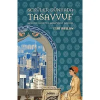 Seküler Dünyada Tasavvuf - Esat Arslan - Kadim Yayınları