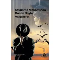 Savunma Makamında Conan Doyle - Margalit Fox - Sahi Kitap