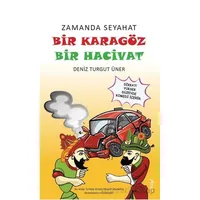 Zamanda Seyahat: Bir Karagöz Bir Hacivat - Deniz Turgut Üner - Armoni Yayıncılık