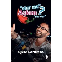 Olur mu Aşkım? - Aşkım Kapışmak - Nemesis Kitap