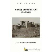 Humus Eyyubi Beyliği - Abdulhalim Oflaz - Çıra Yayınları