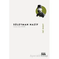 İki Dost - Süleyman Nazif - Kule Kitap