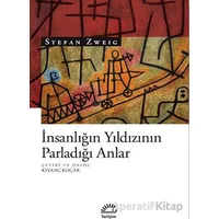 İnsanlığın Yıldızının Parladığı Anlar - Stefan Zweig - İletişim Yayınevi
