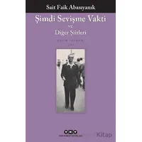 Şimdi Sevişme Vakti ve Diğer Şiirleri - Sait Faik Abasıyanık - Yapı Kredi Yayınları