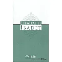 Seyahatte İbadet - Kolektif - Diyanet İşleri Başkanlığı