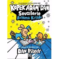 Köpek Adam’dan Sevgilerle Boyama Kitabı - Dav Pilkey - Altın Kitaplar