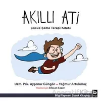 Akıllı Ati - Yağmur Artukmaç - Bilgi Yayınevi