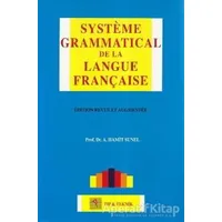 Systeme Grammatical de la Langue Française - Hamit Sunel - Pelikan Tıp Teknik Yayıncılık